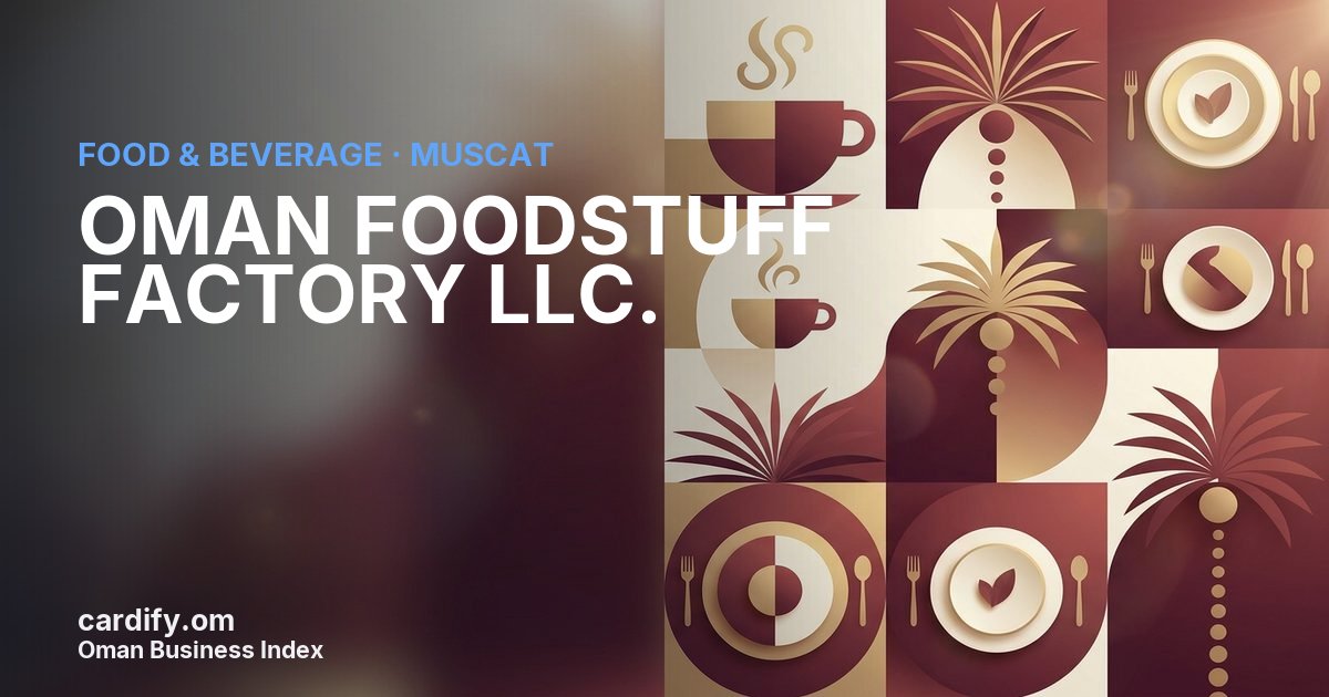 OMAN FOODSTUFF FACTORY LLC., Food & Beverage in Muscat, Oman