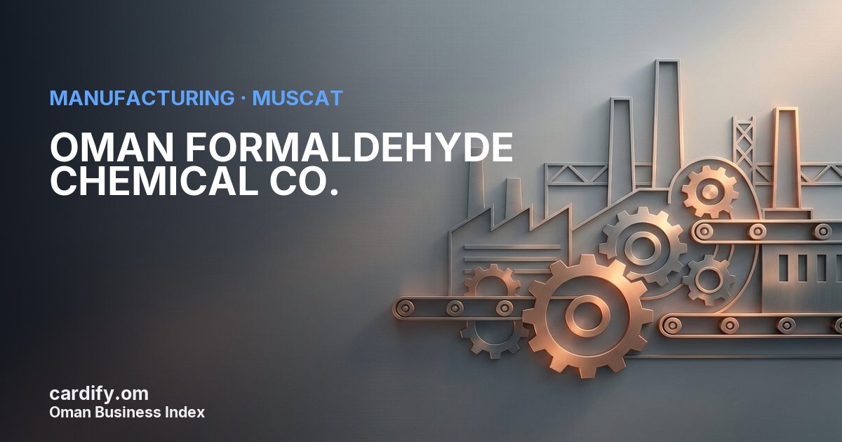 OMAN FORMALDEHYDE CHEMICAL CO. LLC, Manufacturing in Muscat, Oman