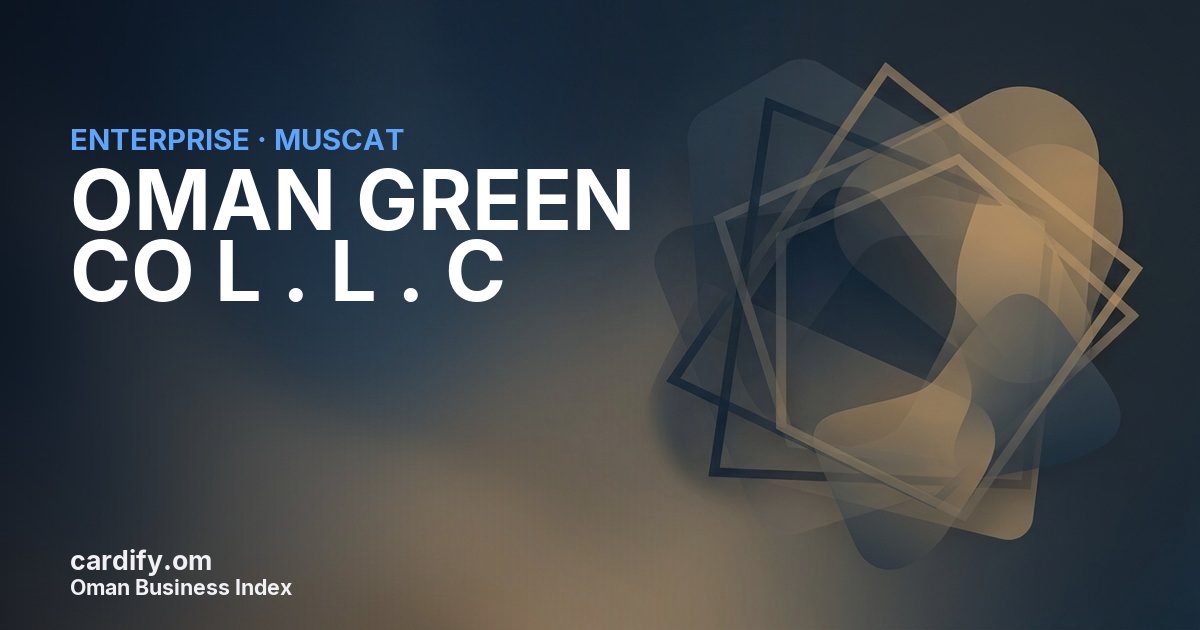 OMAN GREEN CO L . L . C, Other in Muscat, Oman
