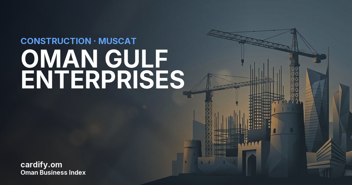 OMAN GULF ENTERPRISES L.L.C., Construction in Muscat, Oman
