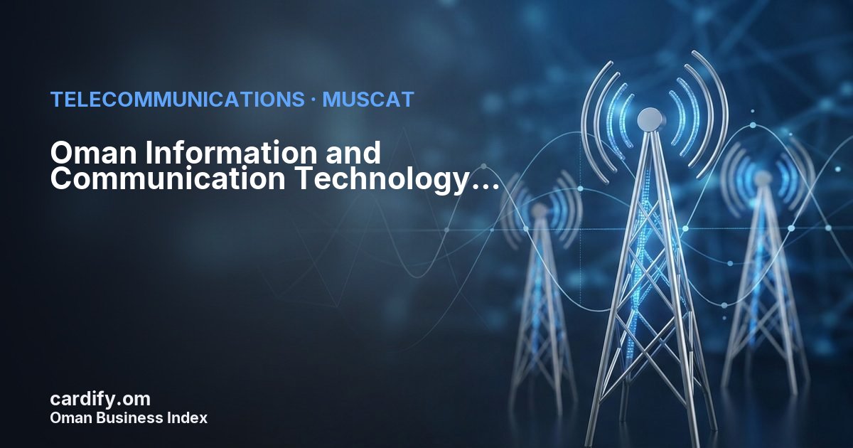 Oman Information and Communication Technology Group, Telecommunications in Muscat, Oman