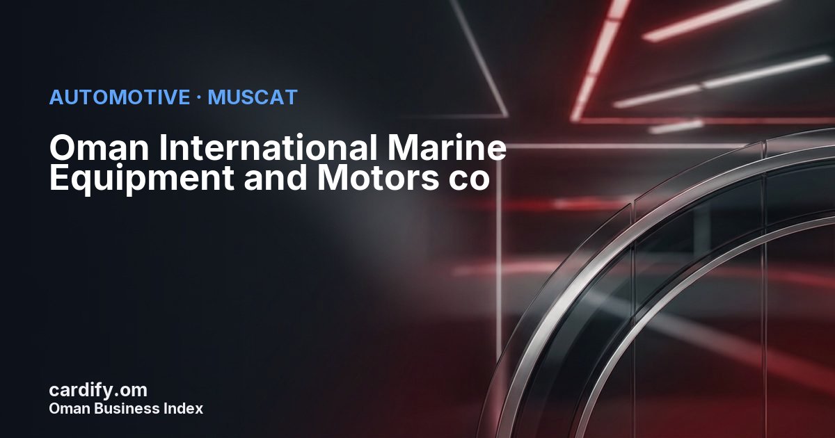Oman International Marine Equipment and Motors co llc, Automotive in Muscat, Oman