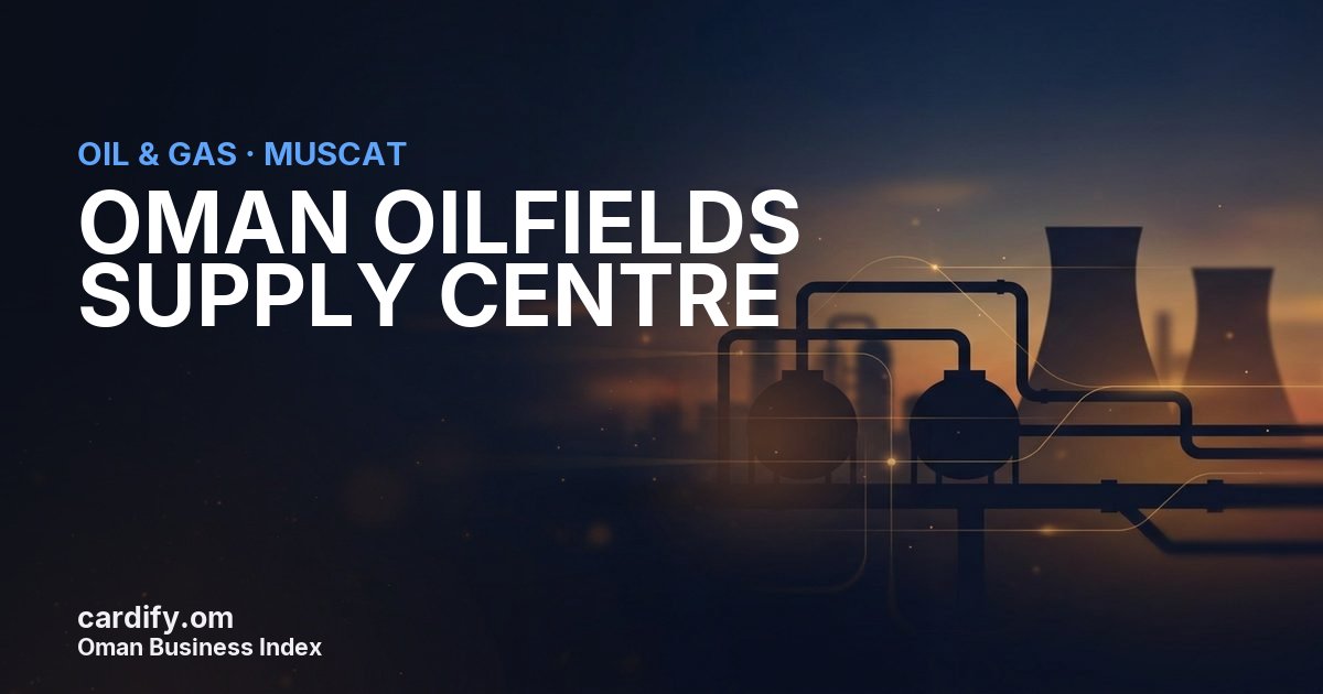 OMAN OILFIELDS SUPPLY CENTRE L.L.C, Oil & Gas in Muscat, Oman