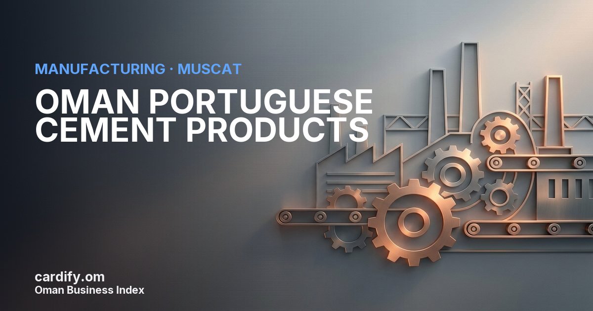 OMAN PORTUGUESE CEMENT PRODUCTS L.L.C., Manufacturing in Muscat, Oman
