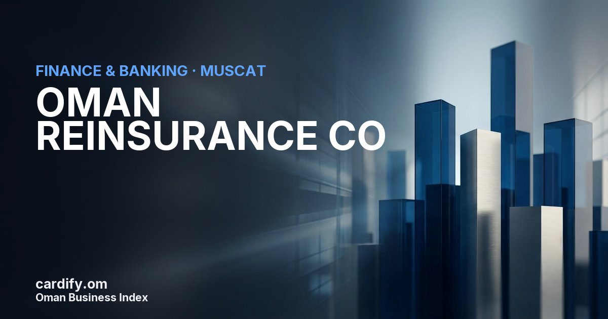 OMAN REINSURANCE CO SAOG, Finance & Banking in Muscat, Oman
