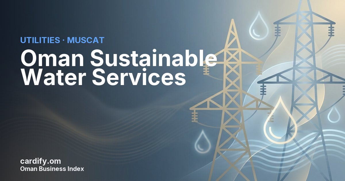Oman Sustainable Water Services, Utilities in Muscat, Oman