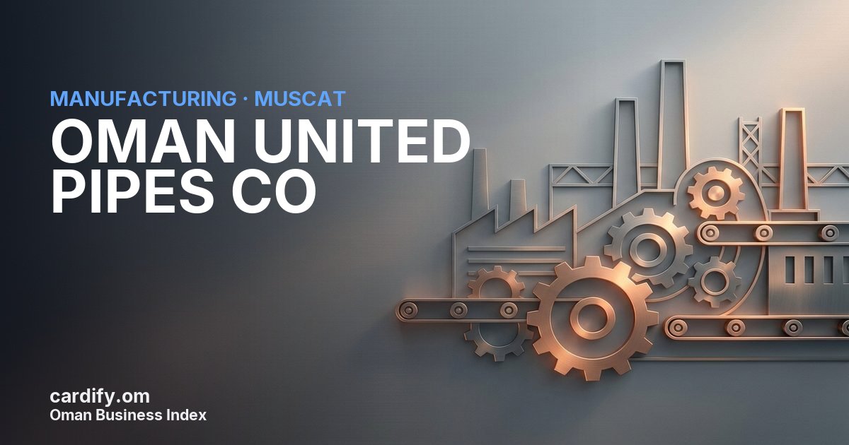 OMAN UNITED PIPES CO LLC, Manufacturing in Muscat, Oman