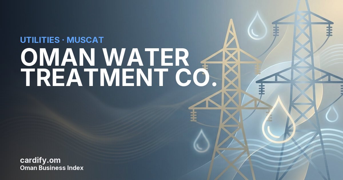 OMAN WATER TREATMENT CO.S.A.O.C., Utilities in Muscat, Oman