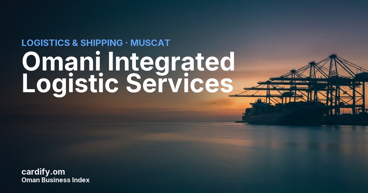 Omani Integrated Logistic Services, Logistics & Shipping in Muscat, Oman