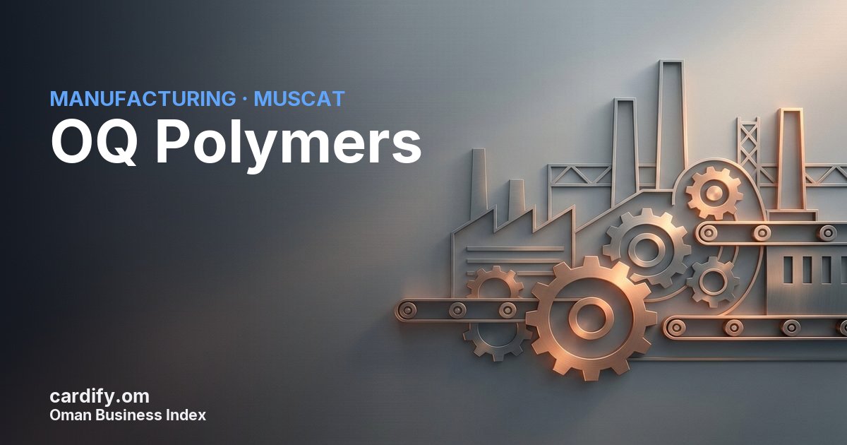 OQ Polymers LLC, Manufacturing in Muscat, Oman