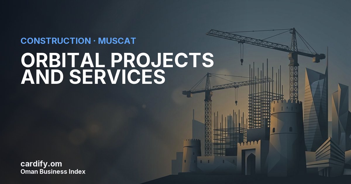 ORBITAL PROJECTS AND SERVICES, Construction in Muscat, Oman