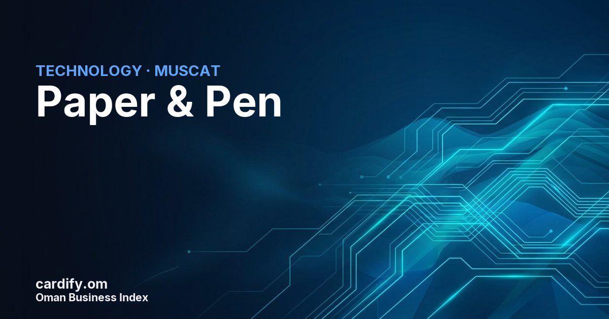Paper & Pen, Technology in Muscat, Oman
