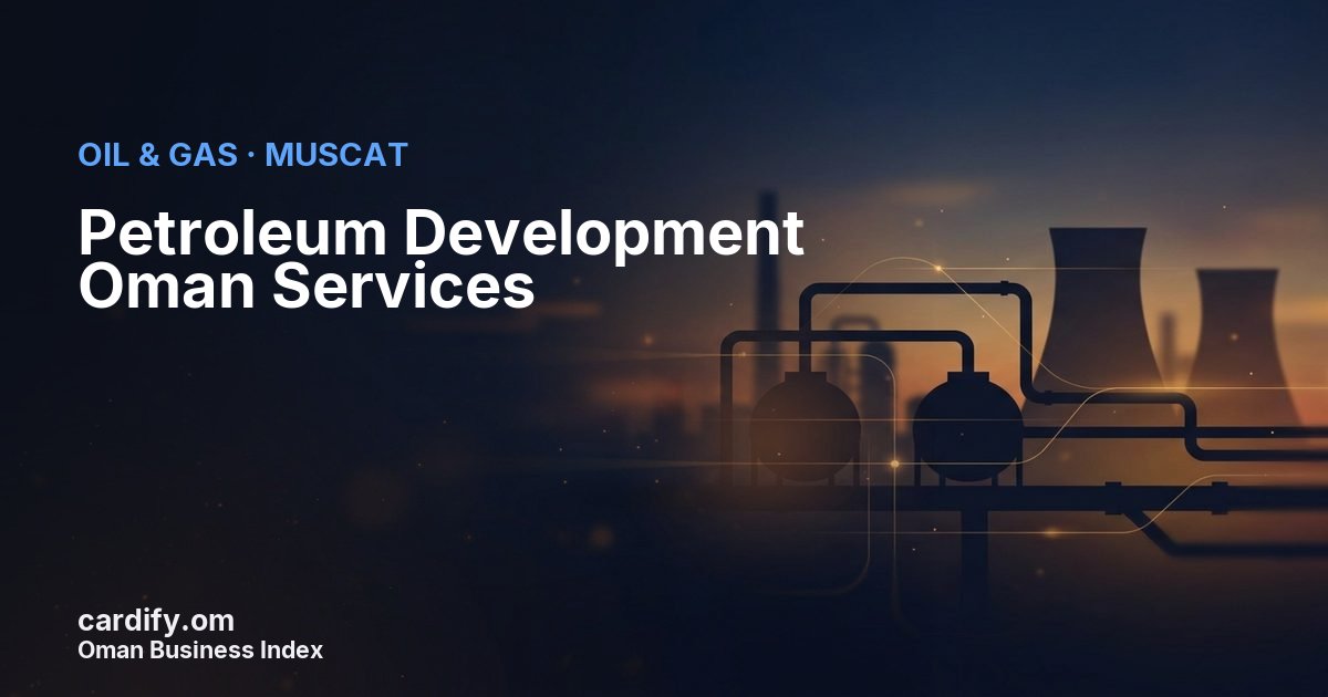 Petroleum Development Oman Services LLC, Oil & Gas in Muscat, Oman