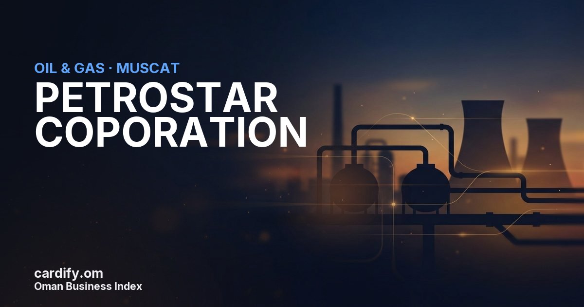 PETROSTAR COPORATION L.L.C., Oil & Gas in Muscat, Oman