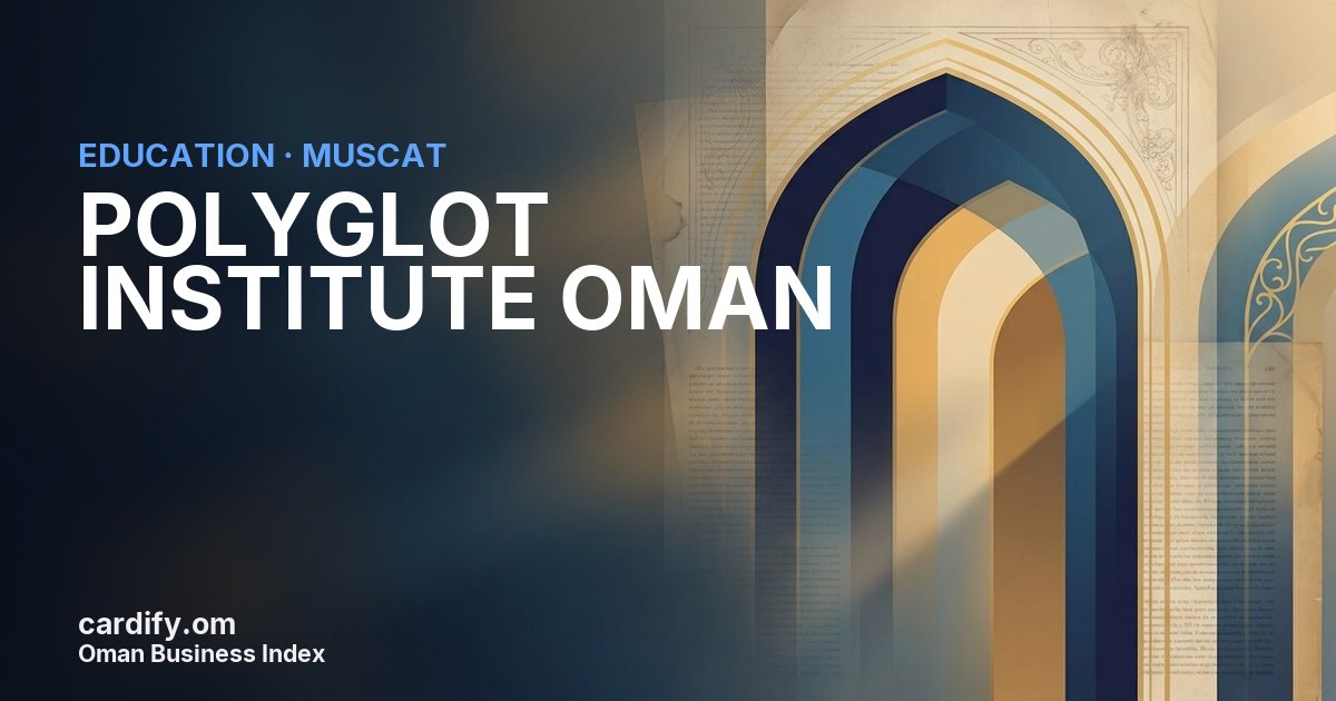 POLYGLOT INSTITUTE OMAN LLC, Education in Muscat, Oman