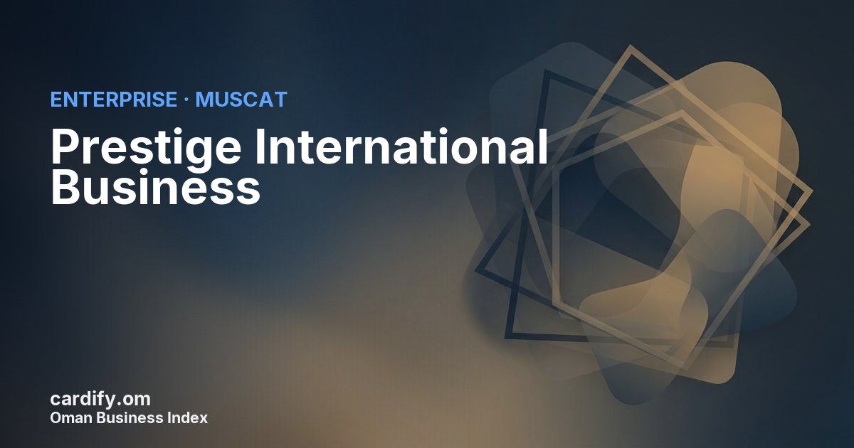 Prestige International Business L.L.C, Other in Muscat, Oman