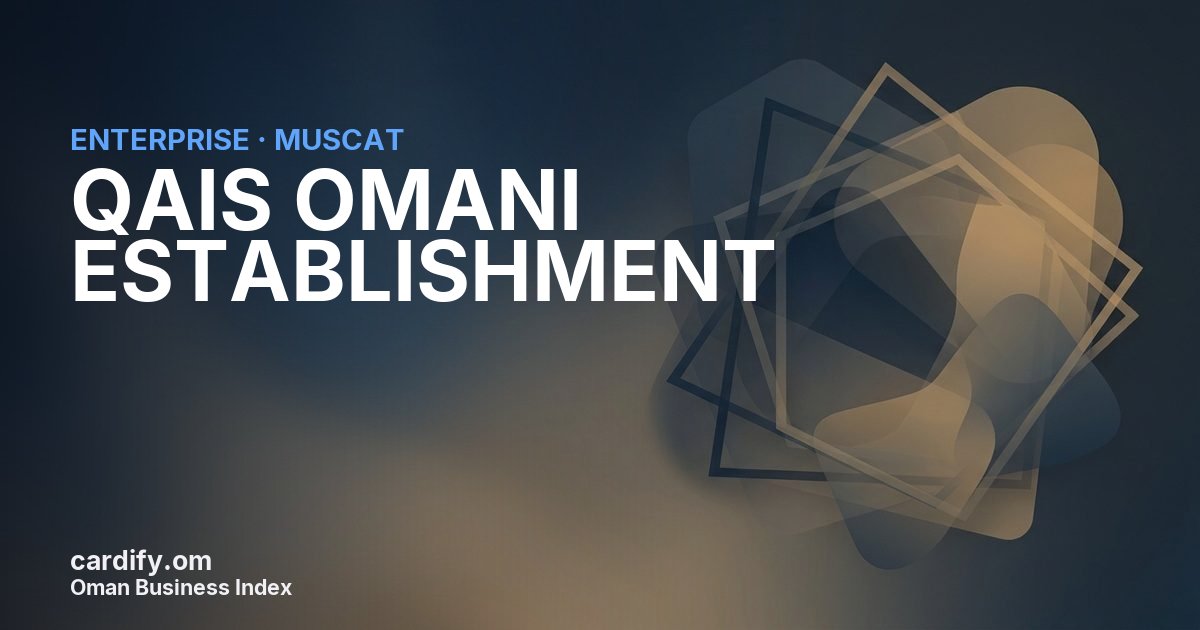 QAIS OMANI ESTABLISHMENT L.L.C., Other in Muscat, Oman