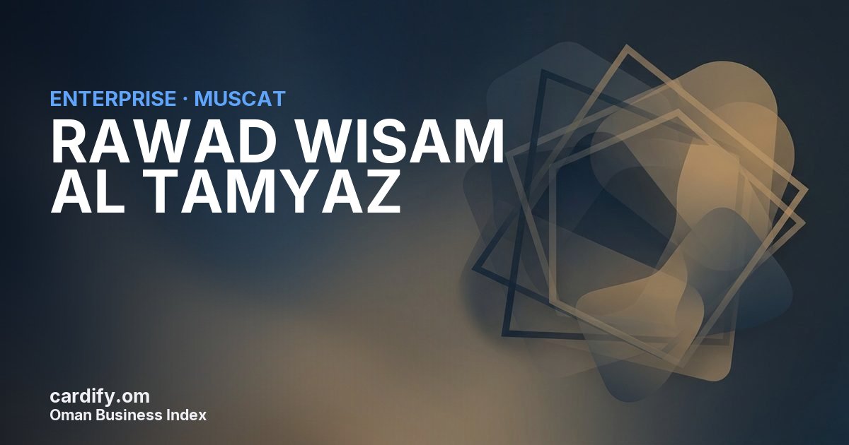 RAWAD WISAM AL TAMYAZ L.L.C, Other in Muscat, Oman