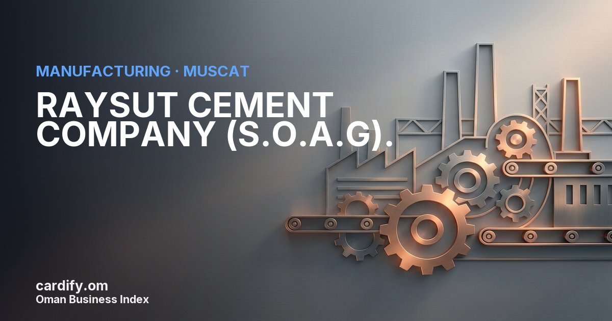 RAYSUT CEMENT COMPANY (S.O.A.G)., Manufacturing in Muscat, Oman