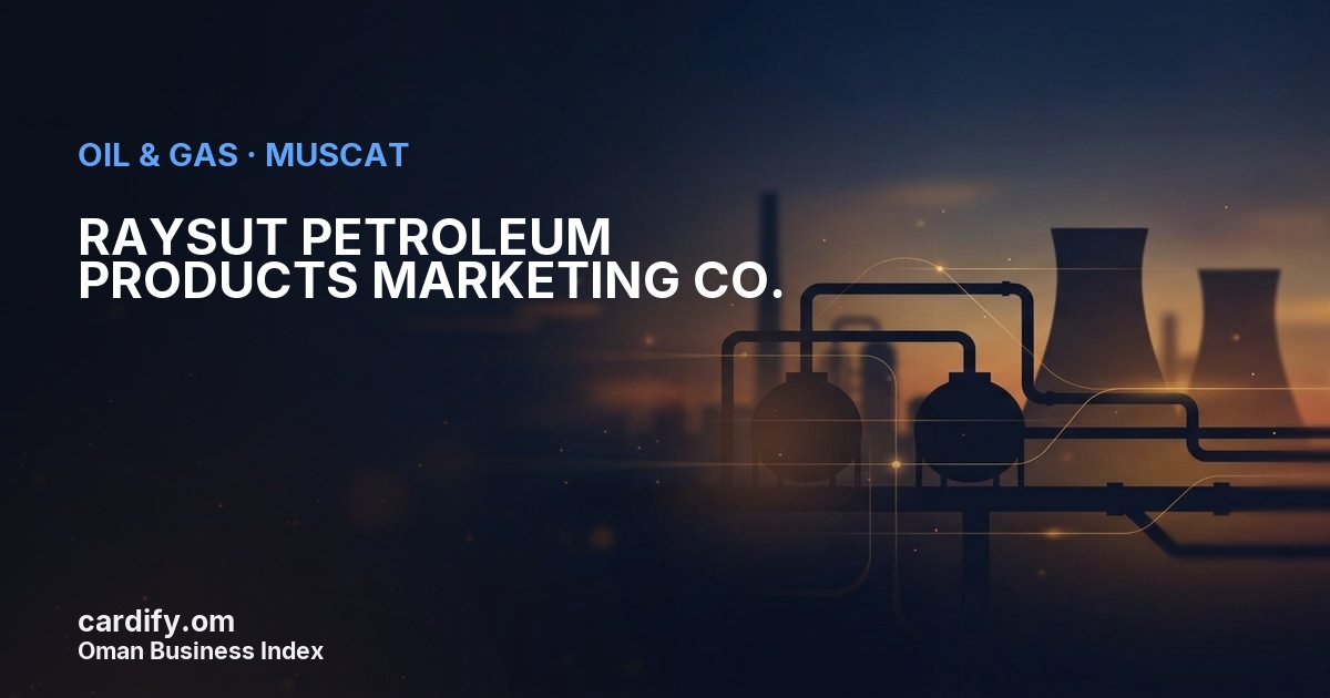 RAYSUT PETROLEUM PRODUCTS MARKETING CO. L.L.C., Oil & Gas in Muscat, Oman