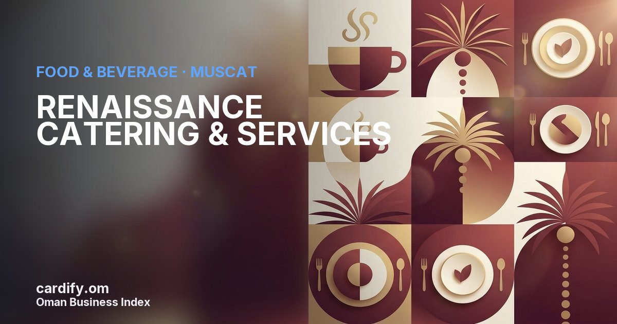RENAISSANCE CATERING & SERVICES L.L.C., Food & Beverage in Muscat, Oman