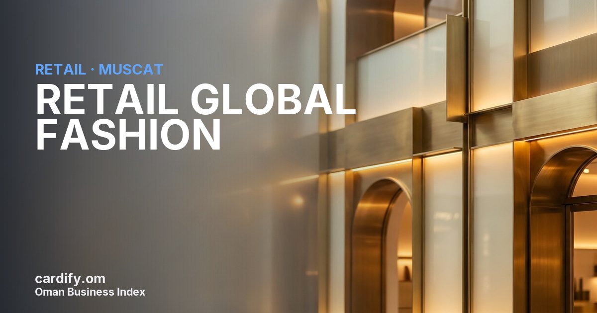 RETAIL GLOBAL FASHION LLC, Retail in Muscat, Oman