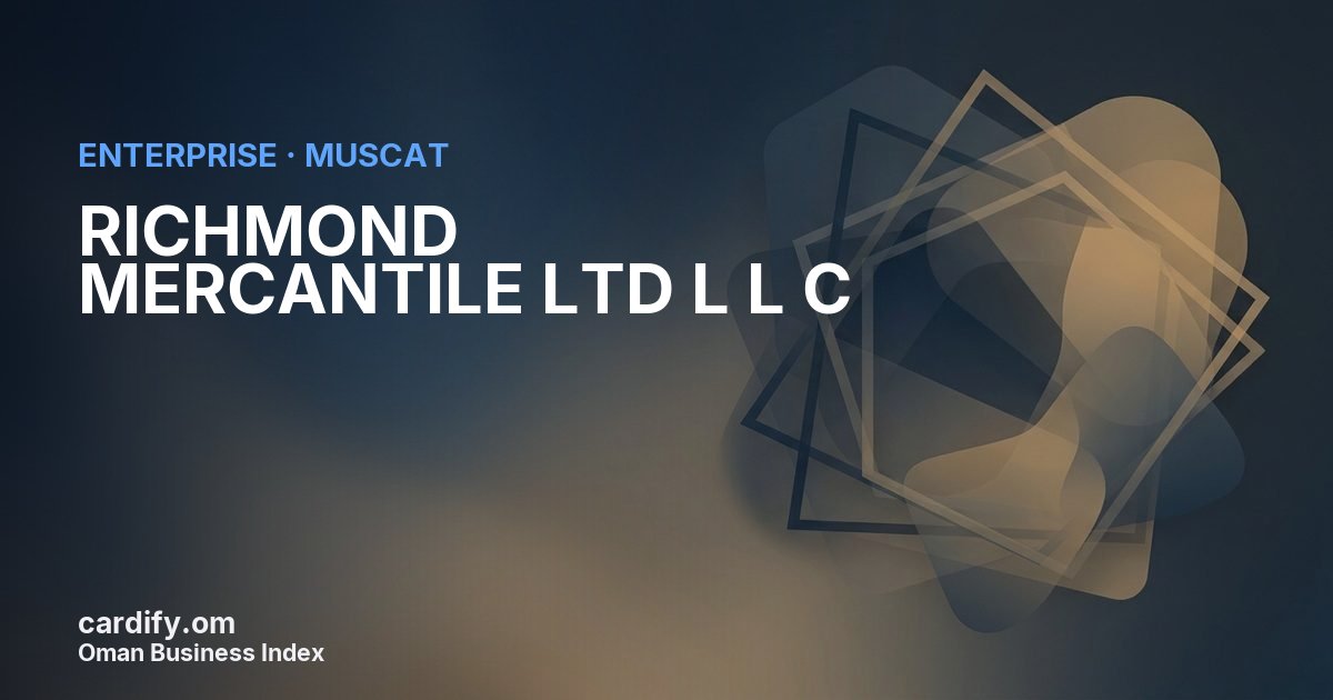 RICHMOND MERCANTILE LTD L L C, Other in Muscat, Oman