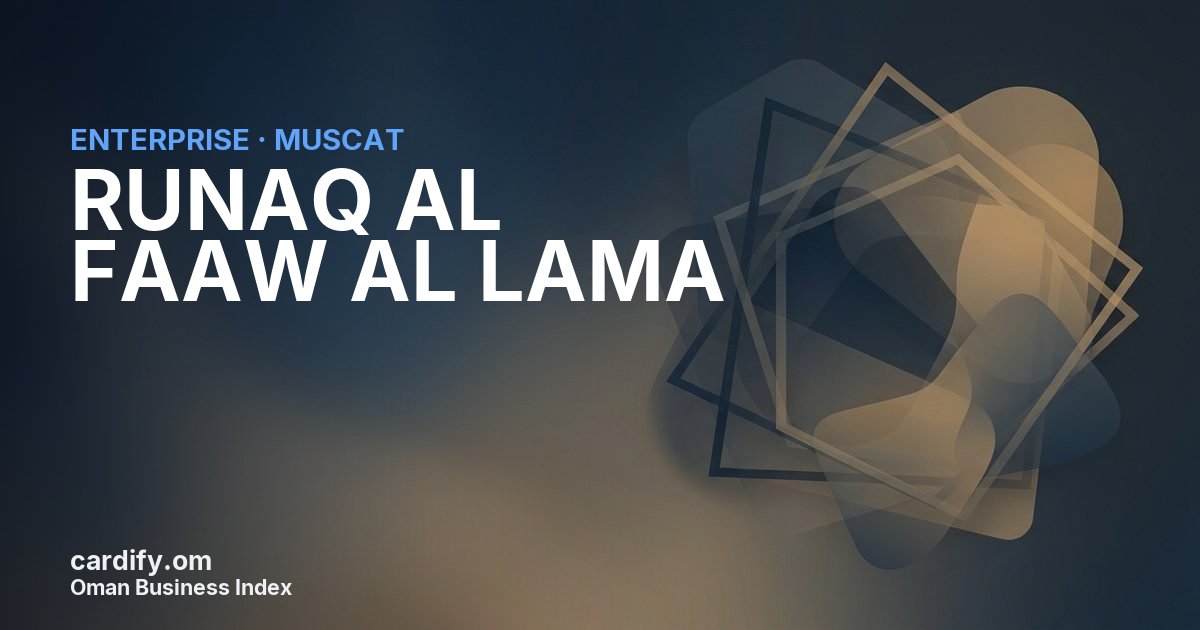 RUNAQ AL FAAW AL LAMA L.L.C, Other in Muscat, Oman