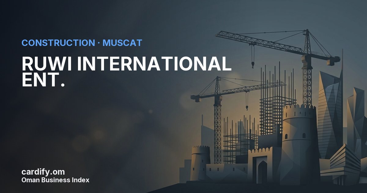 RUWI INTERNATIONAL ENT. L.L.C., Construction in Muscat, Oman