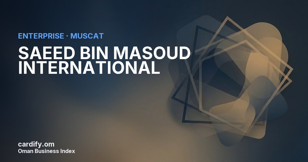 SAEED BIN MASOUD INTERNATIONAL, Other in Muscat, Oman