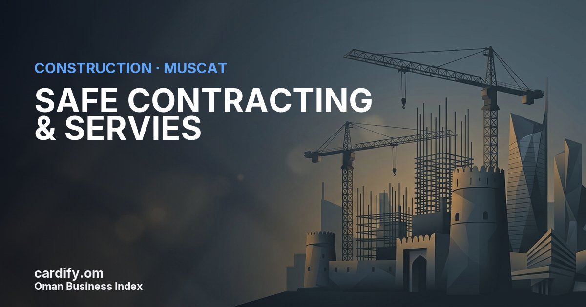 SAFE CONTRACTING & SERVIES, Construction in Muscat, Oman