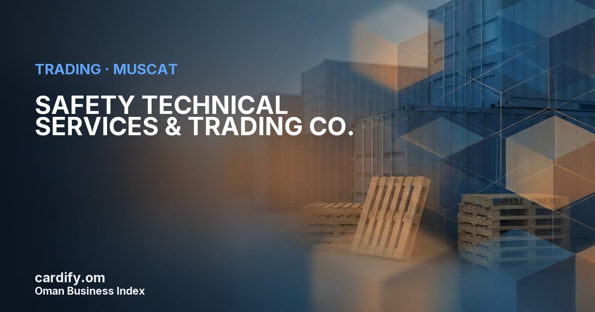 SAFETY TECHNICAL SERVICES & TRADING CO. LLC, Trading in Muscat, Oman