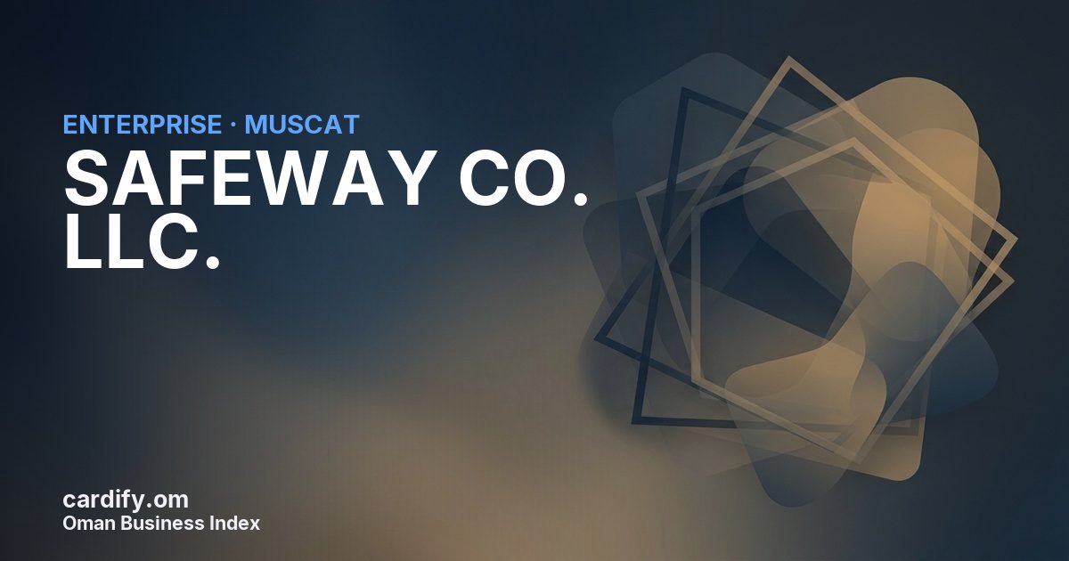 SAFEWAY CO. LLC., Other in Muscat, Oman