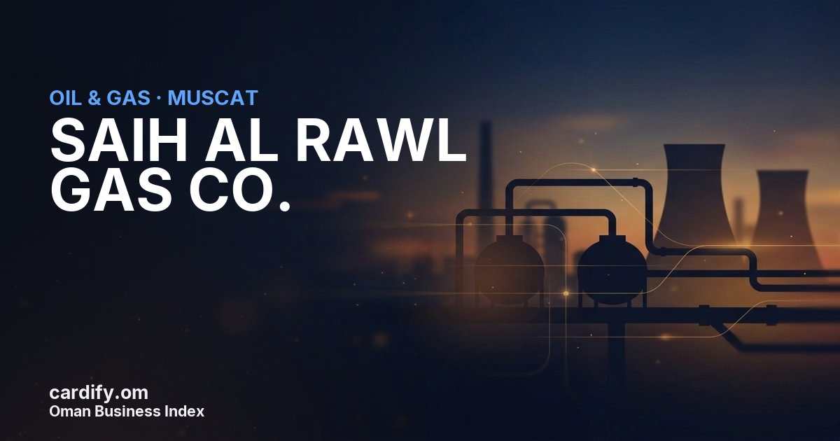 SAIH AL RAWL GAS CO. LLC, Oil & Gas in Muscat, Oman