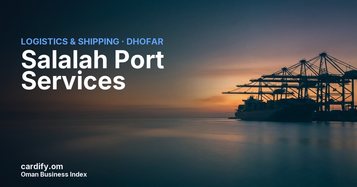 Salalah Port Services SAOG, Logistics & Shipping in Dhofar, Oman