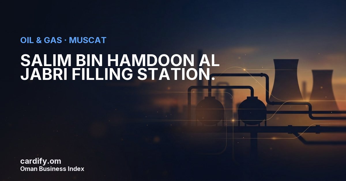 SALIM BIN HAMDOON AL JABRI FILLING STATION., Oil & Gas in Muscat, Oman