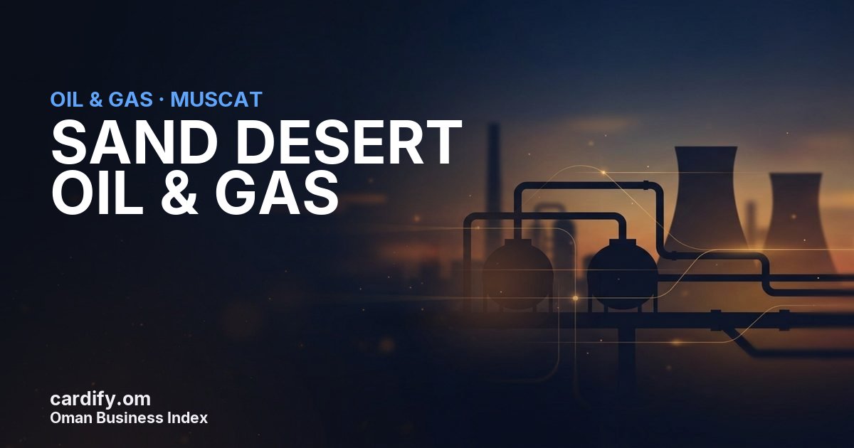 SAND DESERT OIL & GAS L.L.C., Oil & Gas in Muscat, Oman