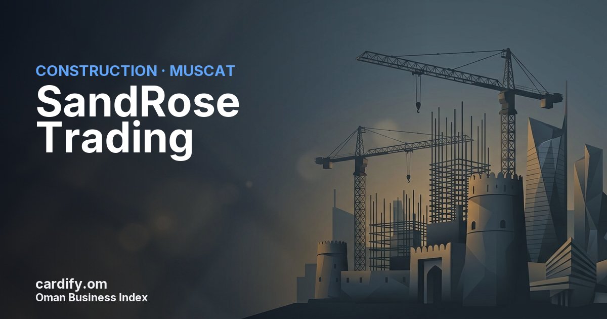SandRose Trading L.L.C, Construction in Muscat, Oman