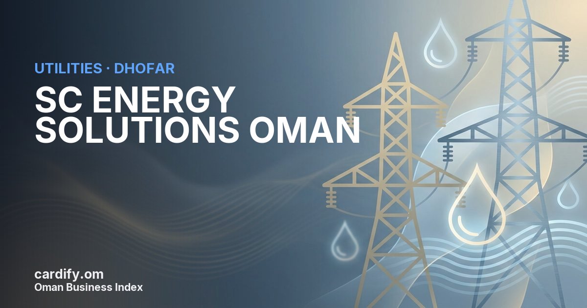 SC ENERGY SOLUTIONS OMAN SPC, Utilities in Dhofar, Oman
