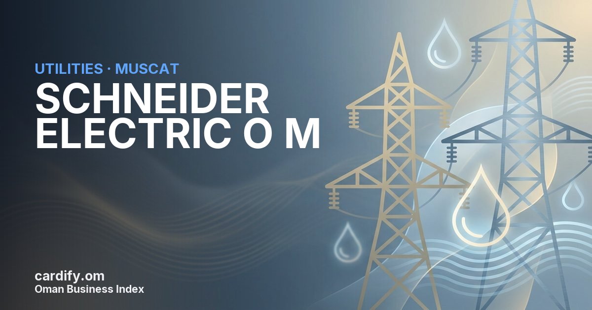 SCHNEIDER ELECTRIC O M, Utilities in Muscat, Oman