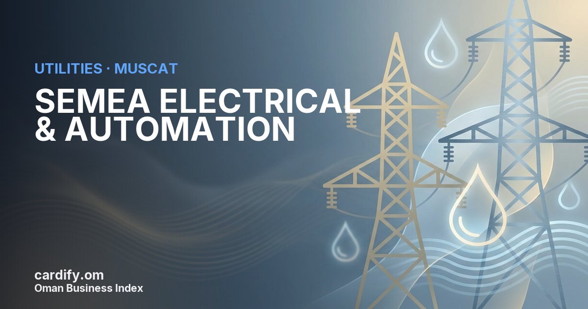 SEMEA ELECTRICAL &  AUTOMATION ( OMAN BRANCH ), Utilities in Muscat, Oman