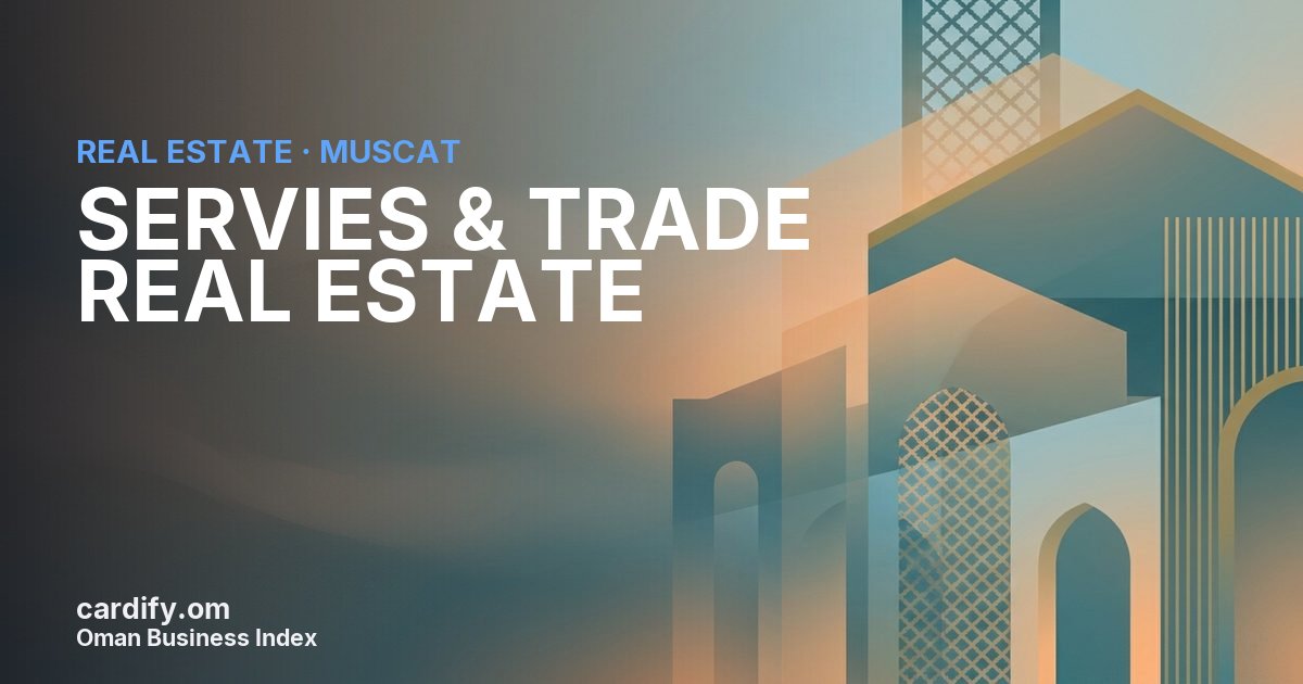 SERVIES & TRADE REAL ESTATE L.L.C., Real Estate in Muscat, Oman