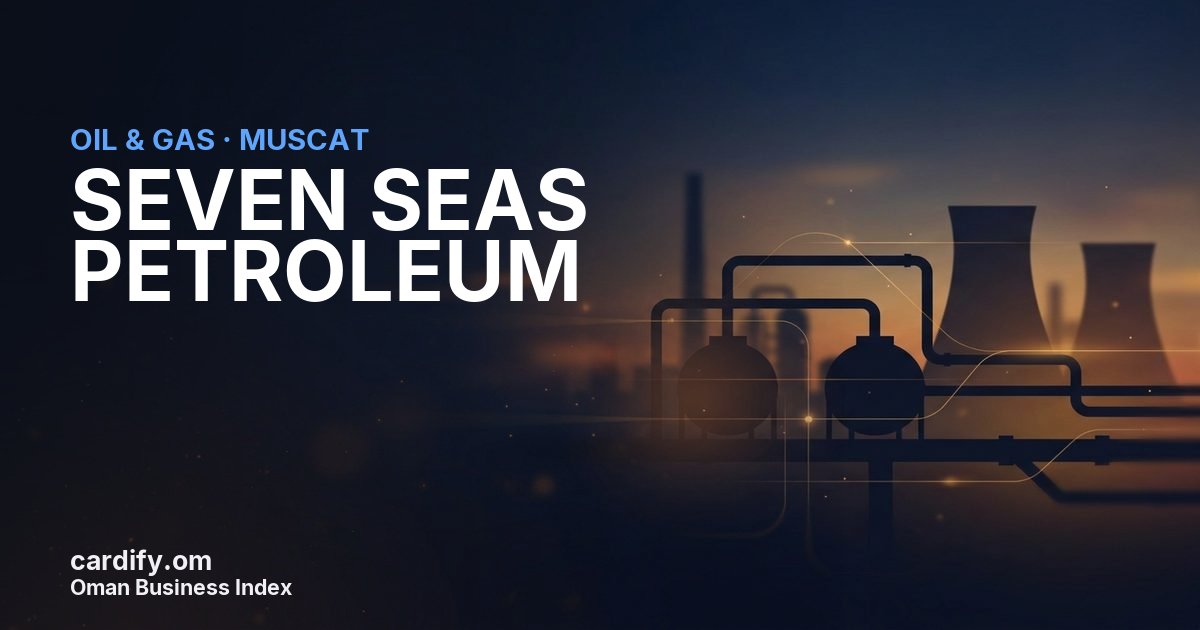 SEVEN SEAS PETROLEUM L.L.C., Oil & Gas in Muscat, Oman