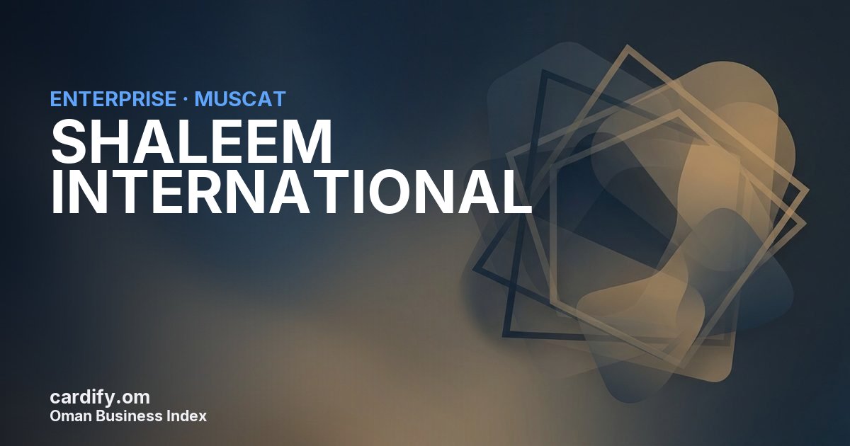 SHALEEM INTERNATIONAL L.L.C, Other in Muscat, Oman