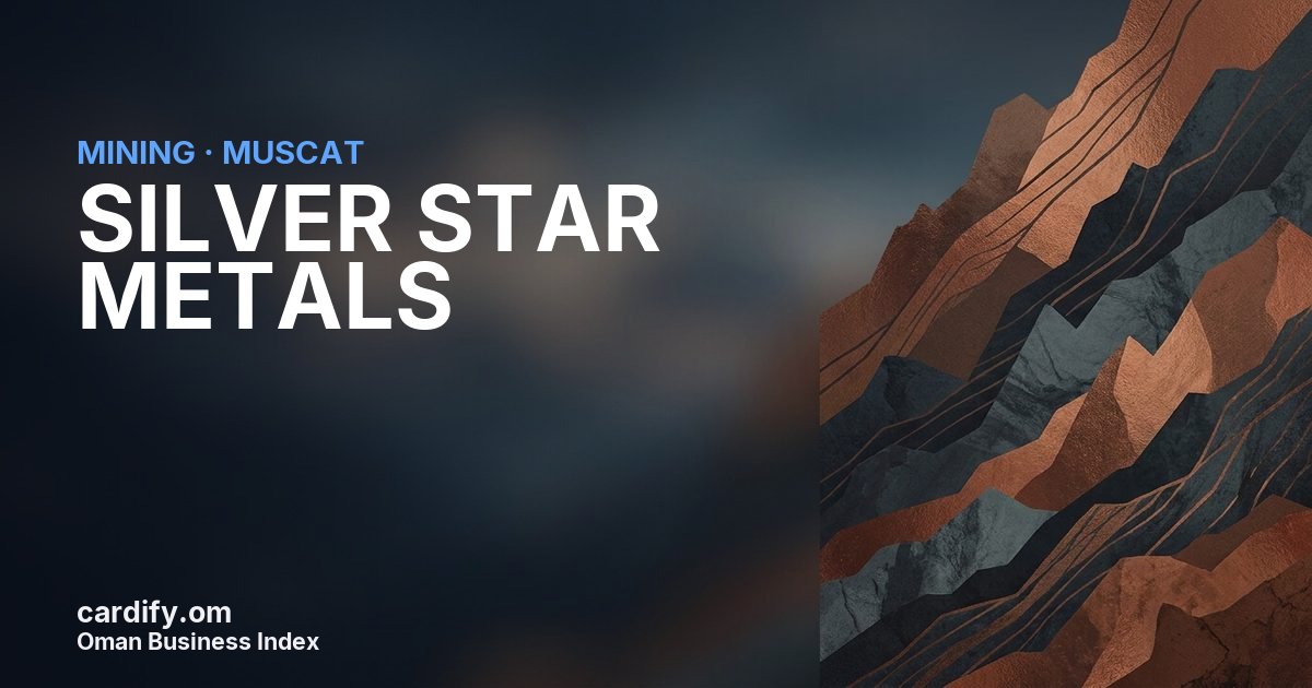 SILVER STAR METALS LLC, Mining in Muscat, Oman