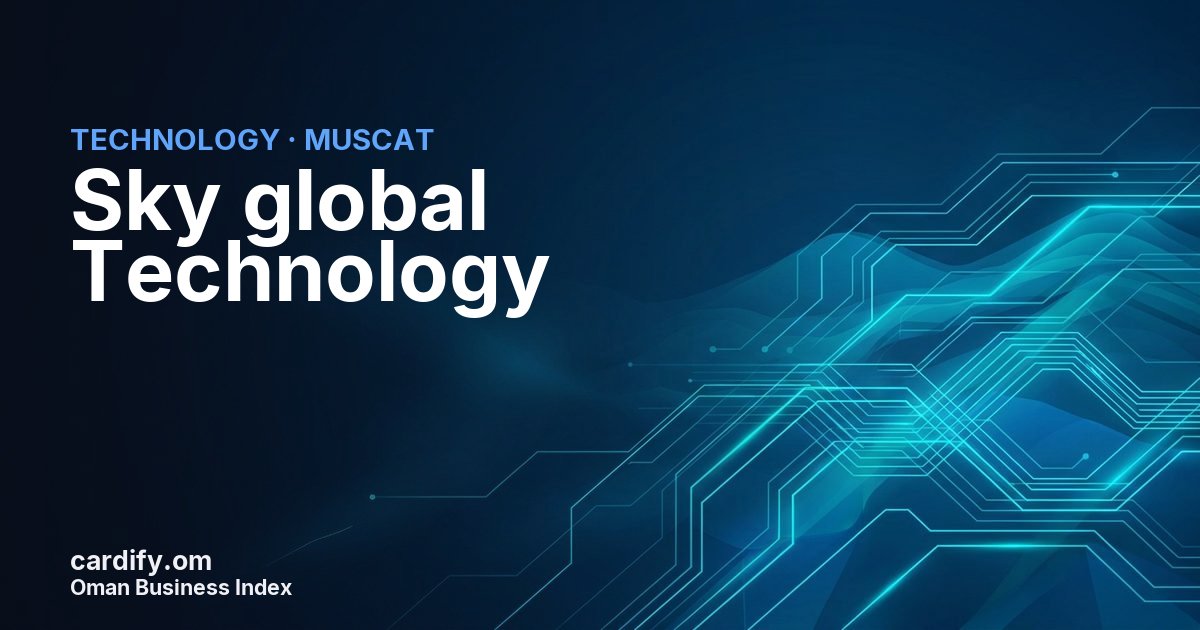 Sky global Technology, Technology in Muscat, Oman