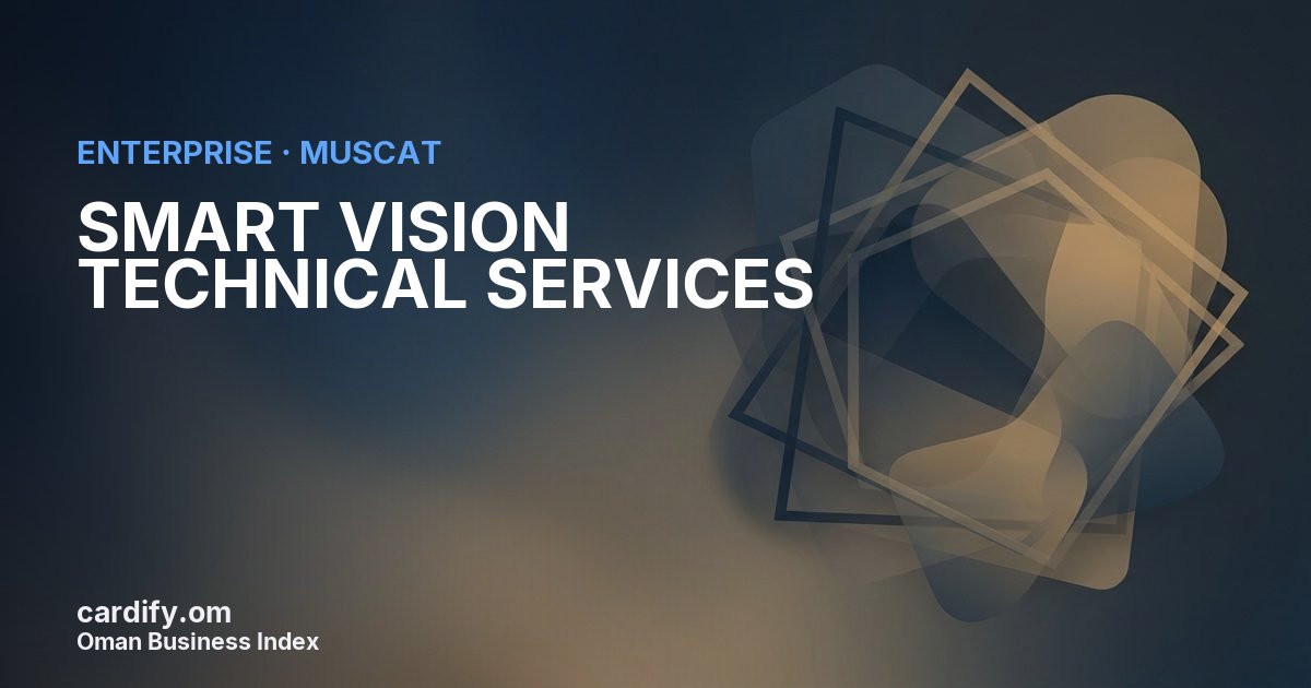 SMART VISION TECHNICAL SERVICES LLC, Other in Muscat, Oman