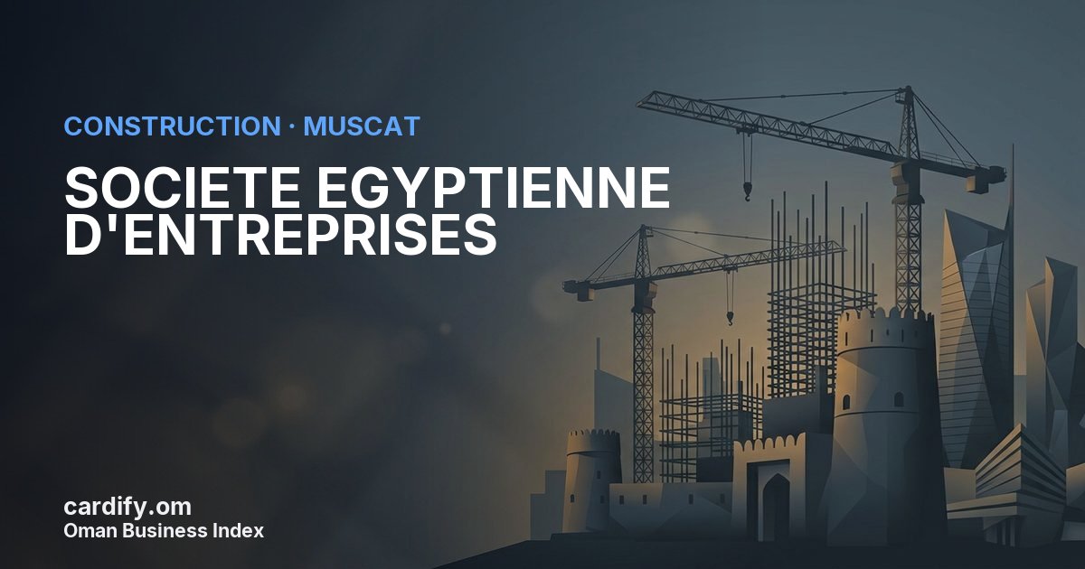 SOCIETE EGYPTIENNE D'ENTREPRISES (SEDE), Construction in Muscat, Oman