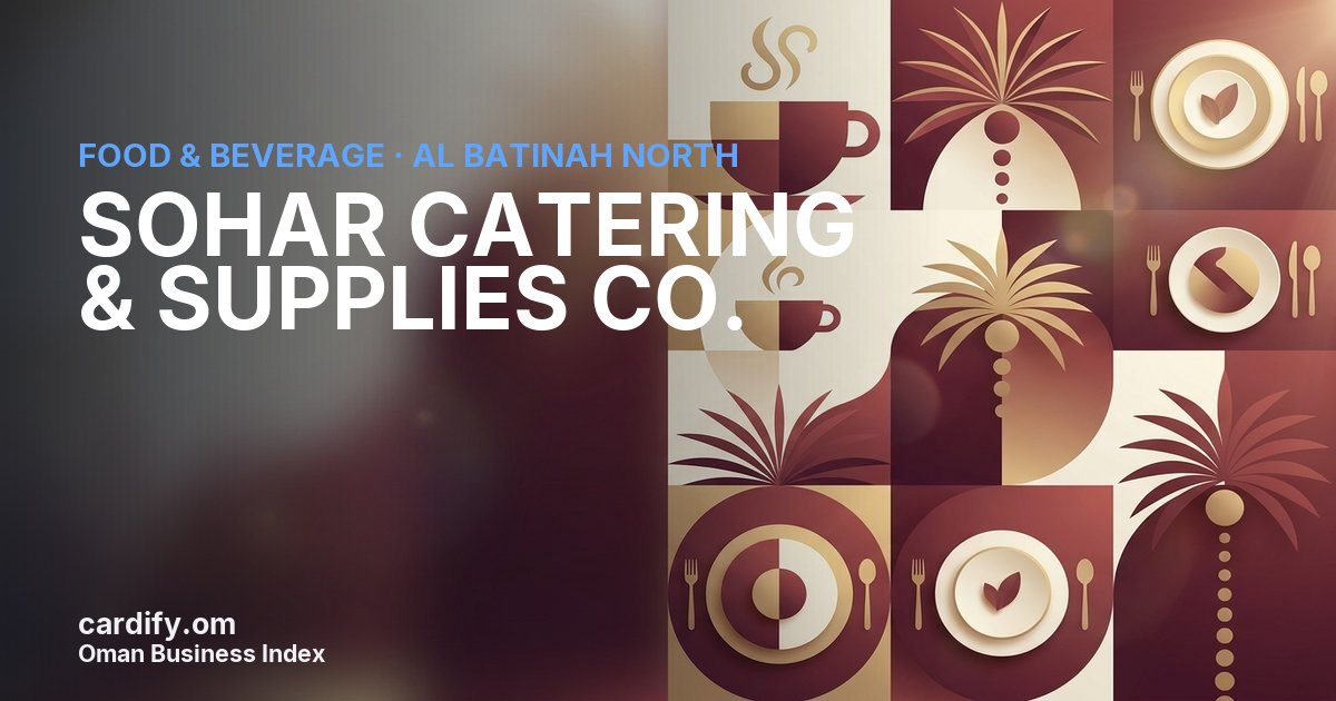 SOHAR CATERING & SUPPLIES CO. L.L.C., Food & Beverage in Al Batinah North, Oman