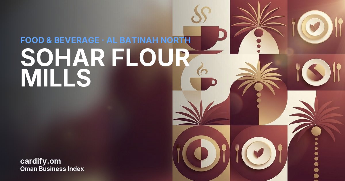 SOHAR FLOUR MILLS LLC, Food & Beverage in Al Batinah North, Oman